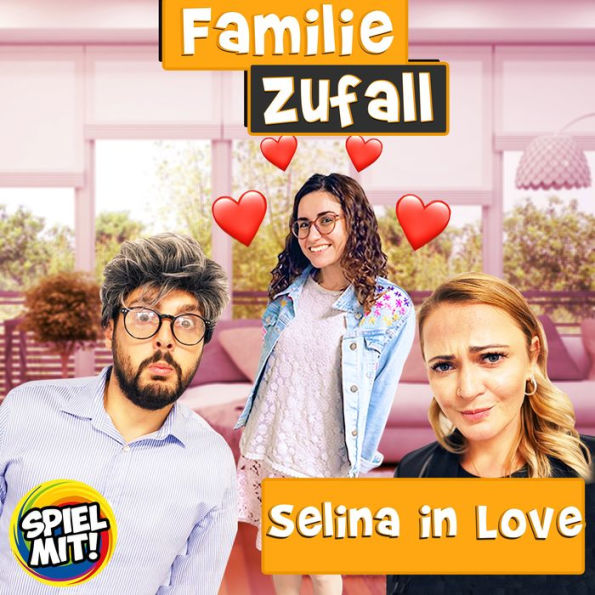 Selina in Love: Familie Zufall