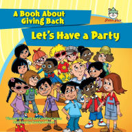 Let's Have a Party: A Story About Giving Back