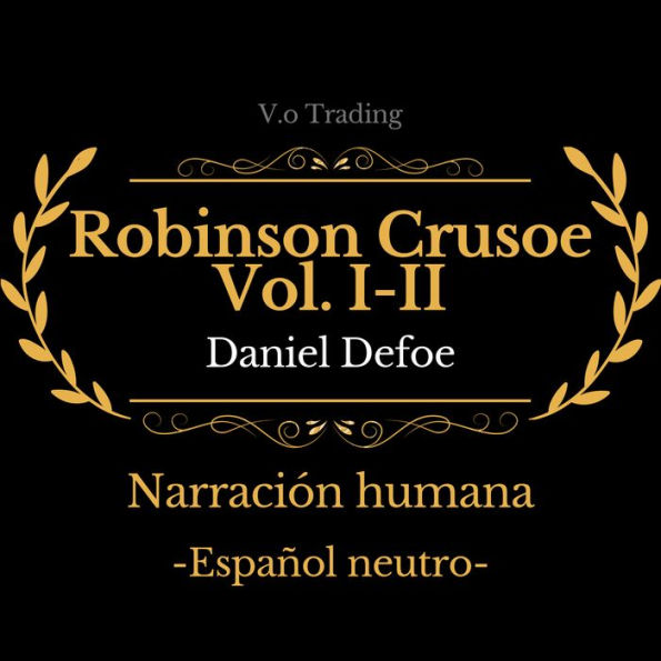 Robinson Crusoe Vol. I-II: (Español latino)