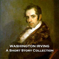 Washington Irving - A Short Story Collection: One of the 