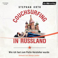 Couchsurfing in Russland: Wie ich fast zum Putin-Versteher wurde