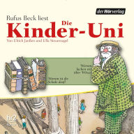 Die Kinder-Uni Bd 1 - 2. Forscher erklären die Rätsel der Welt: Warum lachen wir über Witze? - Warum ist die Schule doof? (Abridged)