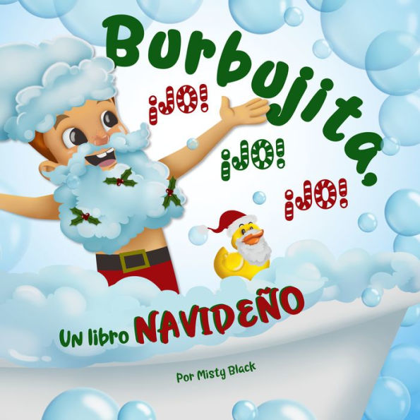 Burbujita, ¡Jo! ¡Jo! ¡Jo!: Un libro navideño