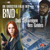 Die größten Fälle des BND, Folge 4: Das Schweigen des Geldes