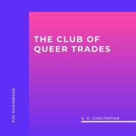 Club of Queer Trades, The (Unabridged)