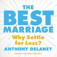 The B.E.S.T. Marriage: Why Settle for Less?