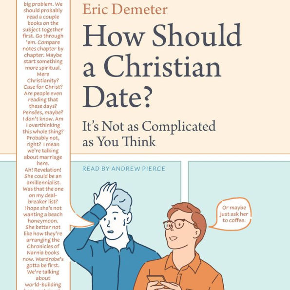 How Should a Christian Date?: It's Not as Complicated as You Think