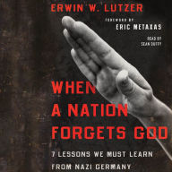 When a Nation Forgets God: 7 Lessons We Must Learn from Nazi Germany