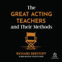 The Great Acting Teachers and Their Methods