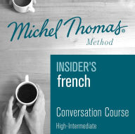 Insider's French (Michel Thomas Method) audiobook - Full course: Learn French with the Michel Thomas Method