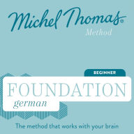 Foundation German (Michel Thomas Method) - Full course: Learn German with the Michel Thomas Method