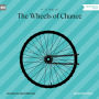 Wheels of Chance, The (Unabridged)