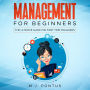 Management For Beginners: The Ultimate Guide for First Time Managers