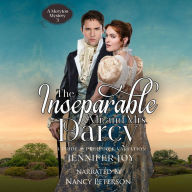 The Inseparable Mr. and Mrs. Darcy: A Pride & Prejudice Variation