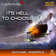 It's Hell To Choose [Dramatized Adaptation]: The Kurtherian Gambit 9