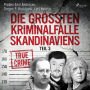 Die größten Kriminalfälle Skandinaviens - Teil 3