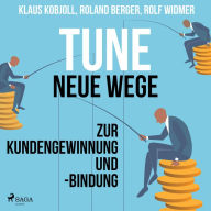 Tune - Neue Wege zur Kundengewinnung und -bindung (Ungekürzt)