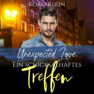 Unexpected Love - Ein schicksalhaftes Treffen: Eine M/M Romanze