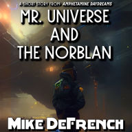 Mr. Universe and the Norblan