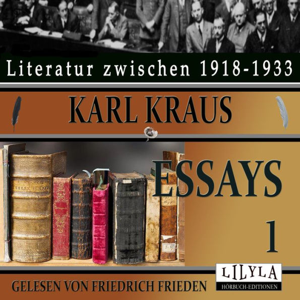 Essays 1: Verbrecher gesucht, Der Meldezettel, Der Festzug, Von den Gesichtern, Lob der verkehrten Lebensweise, Von den Sehenswürdigkeiten.