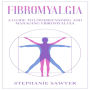 Fibromyalgia: A Guide to Understanding and Managing Fibromyalgia