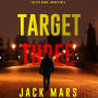 Target Three (The Spy Game-Book #3)