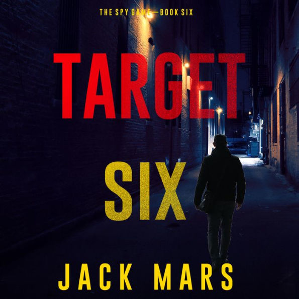 Target Six (The Spy Game-Book #6)