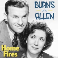 Burns & Allen: Home Fires