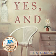 Yes, And: A Novel