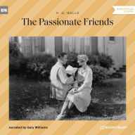 Passionate Friends, The (Unabridged)