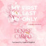 My First My Last My Only