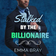 Stalked by the Billionaire
