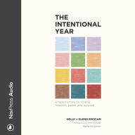 The Intentional Year: Simple Rhythms for Finding Freedom, Peace, and Purpose