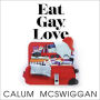 Eat, Gay, Love: Longlisted for the Polari First Book Prize