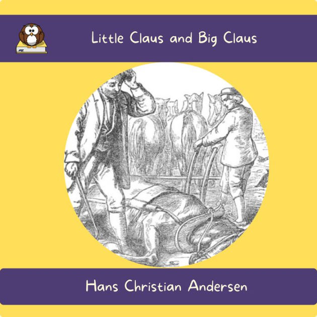 Little Claus and Big Claus by Hans Christian Andersen, Paperback ...