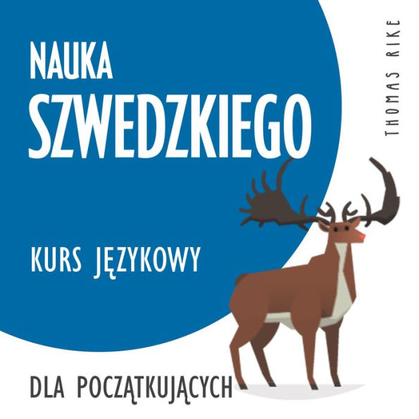 Nauka szwedzkiego (kurs j¿zykowy dla pocz¿tkuj¿cych)