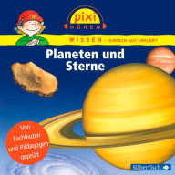 Pixi Wissen: Planeten und Sterne (Abridged)