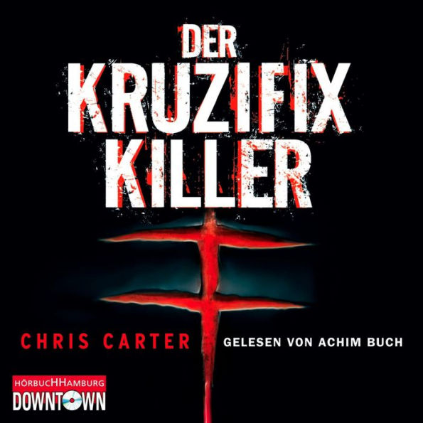Der Kruzifix-Killer (Ein Hunter-und-Garcia-Thriller 1): Thriller (Abridged)