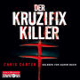Der Kruzifix-Killer (Ein Hunter-und-Garcia-Thriller 1): Thriller (Abridged)