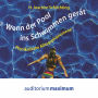 Wenn der Pool ins Schwimmen gerät (Ungekürzt)