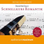 Schnellkurs Romantik (Ungekürzt)