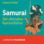 Samurai - Der ultimative Karriereführer (Ungekürzt)