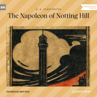 Napoleon of Notting Hill, The (Unabridged)