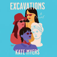 Excavations: A Novel