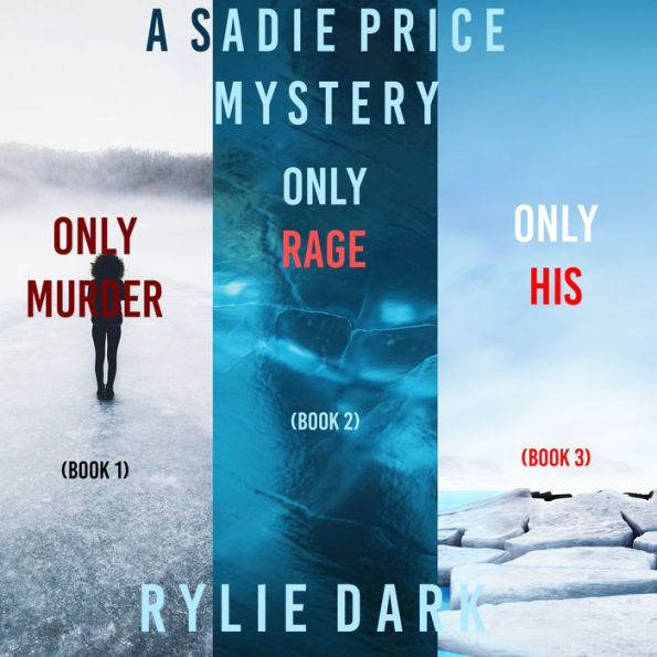 A Sadie Price FBI Suspense Thriller Bundle: Only Murder (#1), Only Rage (#2), and Only His (#3)