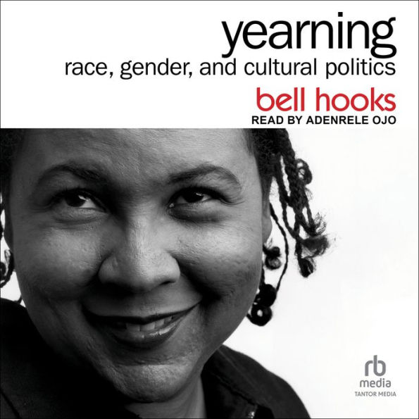 Yearning: Race, Gender, and Cultural Politics (2nd Edition)