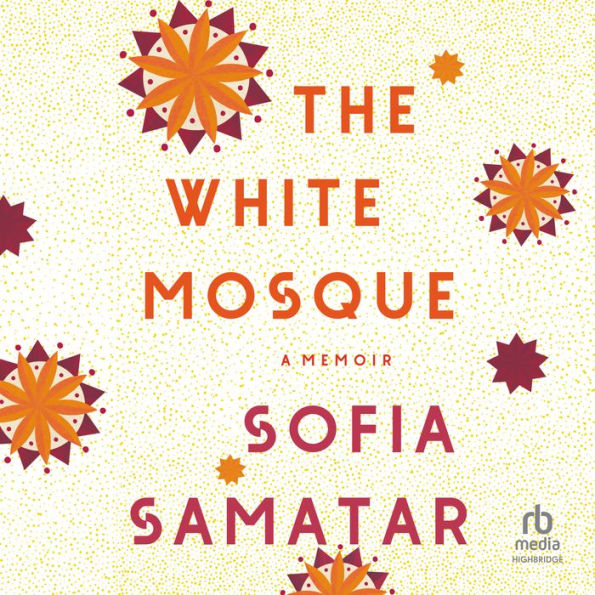 The White Mosque: A Memoir