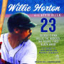 Willie Horton: 23: Detroit's Own Willie the Wonder, the Tigers' First Black Great