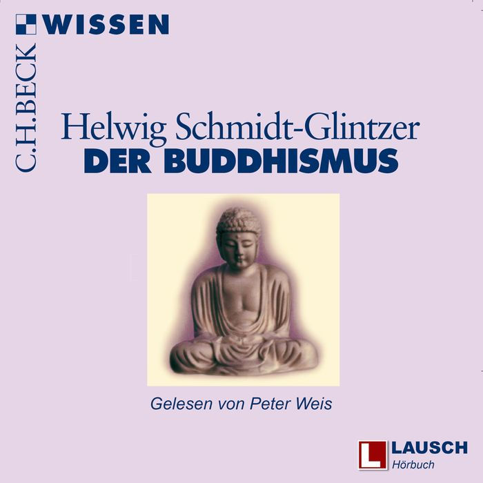 Buddhismus - LAUSCH Wissen, Band 10 (Ungekürzt)