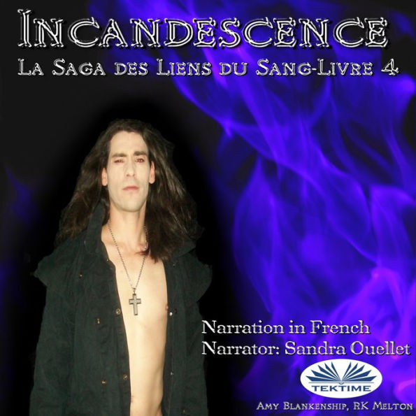 Incandescence ( Les Liens Du Sang-Livre 4)